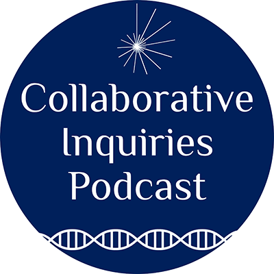 Collaborative Inquiries Podcast