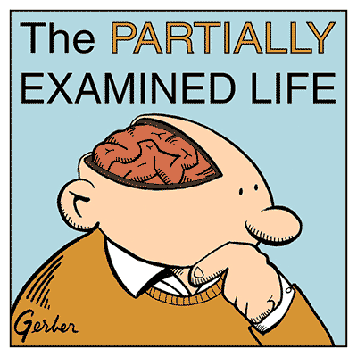 The Partially Examined Life Blog
