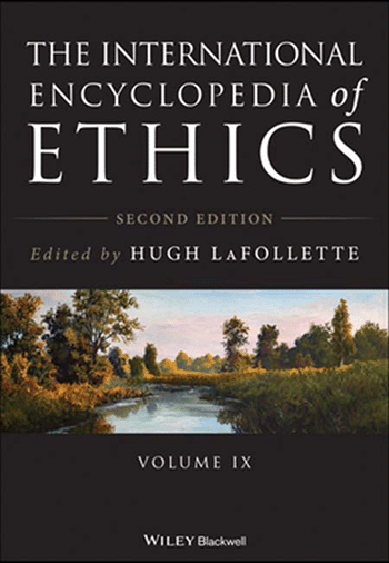 The Blackwell International Encyclopedia of Ethics