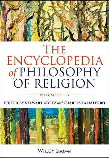 Wiley-Blackwell Encyclopedia of Philosophy of Religion