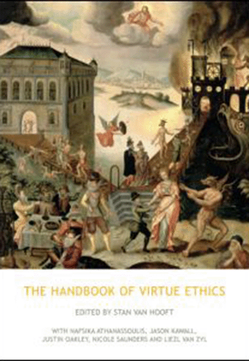The Handbook of Virtue Ethics