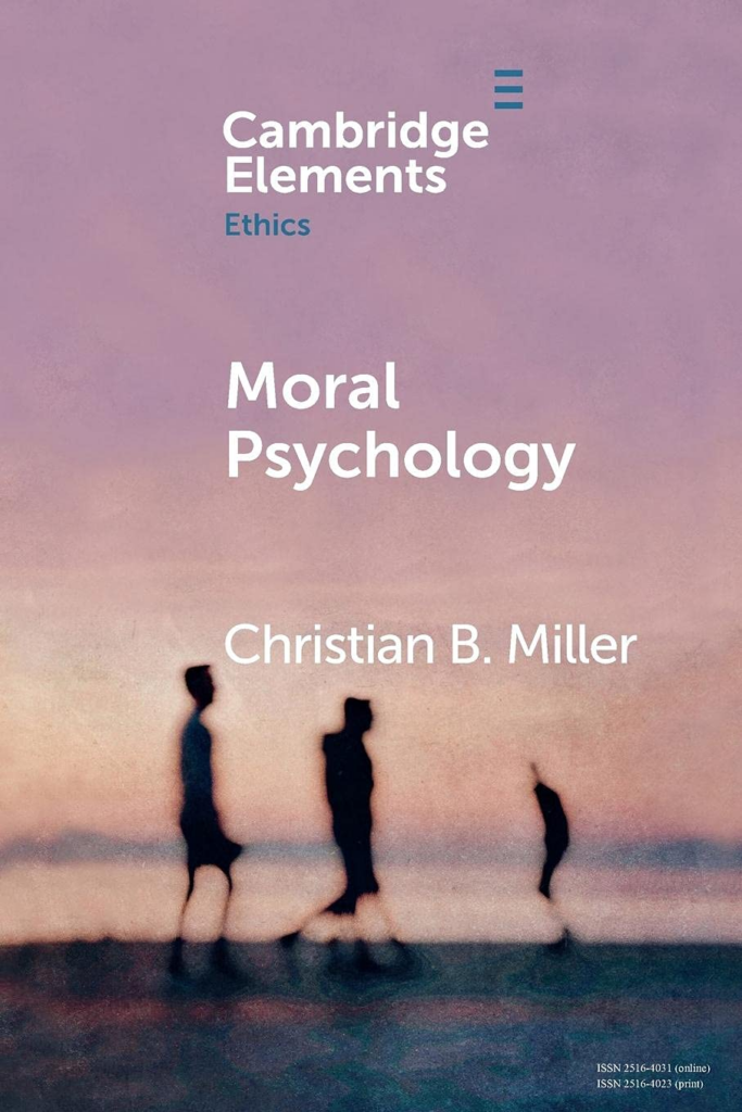 Moral Psychology. Cambridge: Cambridge University Press, 2021.